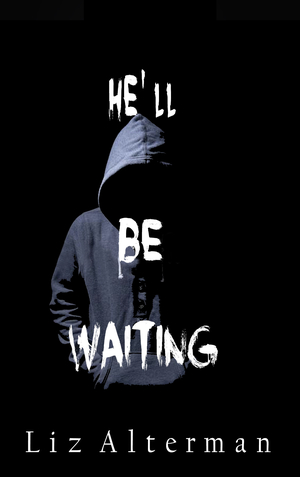 He'll Be Waiting by Liz Alterman