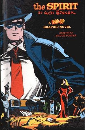 The Spirit: A Pop-up Graphic Novel by Bruce Foster, Will Eisner