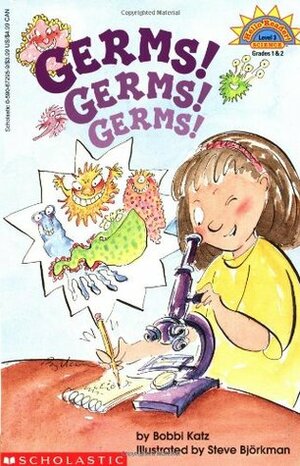 Germs! Germs! Germs! by Bobbi Katz, Steve Björkman