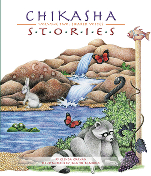 Chikasha Stories, Volume 2: Shared Voices by Glenda Galvan