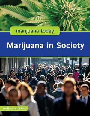 Marijuana in Society by Julie Nelson