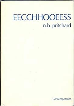 EECCHHOOEESS by N.H. Pritchard