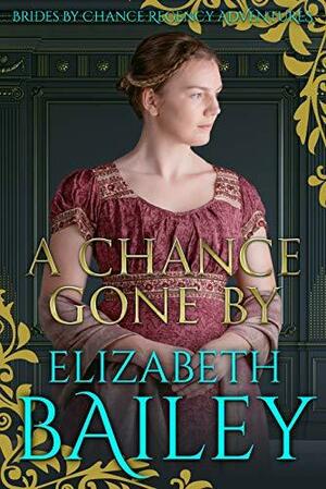 A Chance Gone By by Elizabeth Bailey