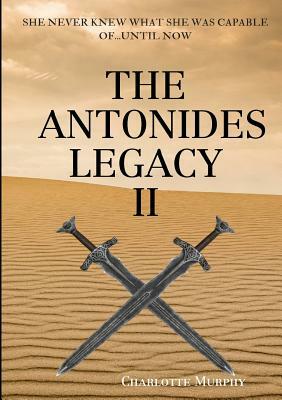 The Antonides Legacy II by Charlotte Murphy