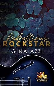 Rebellious Rockstar by Gina Azzi