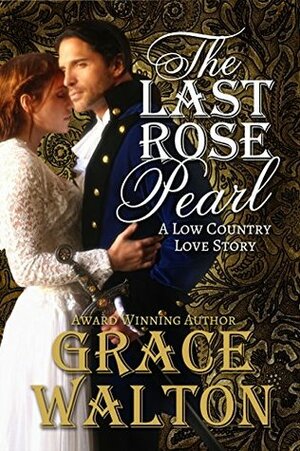 The Last Rose Pearl by Grace Walton
