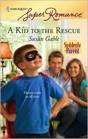 A Kid to the Rescue by Susan Gable