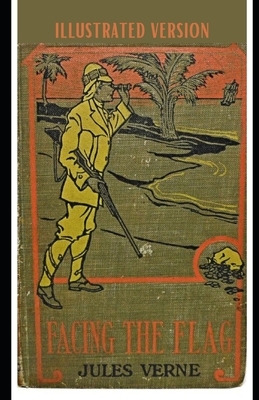 Facing the Flag illustrated by Jules Verne