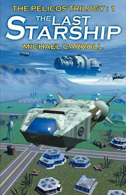 The Last Starship by Michael Carroll