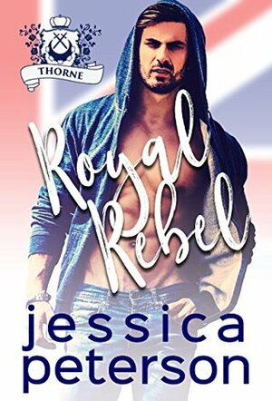 Royal Rebel by Jessica Peterson