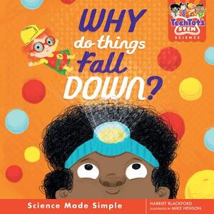 Why Do Things Fall Down? by Harriet Blackford