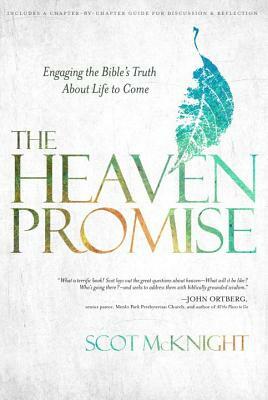 The Heaven Promise: Engaging the Bible's Truth about Life to Come by Scot McKnight