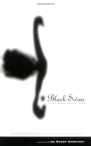 Black Swan: The Twelve Lessons of Abandonment Recovery: Featuring, the Allegory of the Little Girl on the Rock by Susan Anderson, Marcia Gerardi
