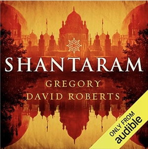 Shantaram by Gregory David Roberts