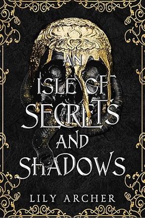 An Isle of Secrets and Shadows by Lily Archer