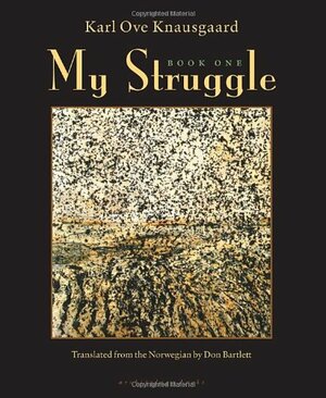 My Struggle: Book One by Karl Ove Knausgård
