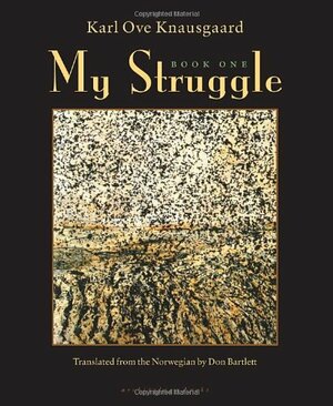 My Struggle: Book One by Karl Ove Knausgård