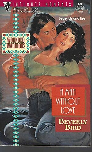 A Man Without Love by Beverly Bird