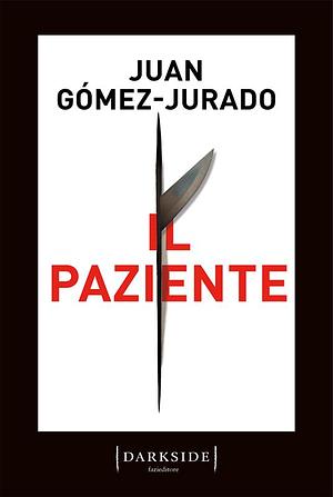 Il paziente by Juan Gómez-Jurado, Elisa Tramontino