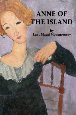 Anne of the Island by L.M. Montgomery