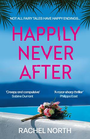 Happily Never After by Rachel North