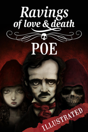 Ravings of Love and Death by Carlos Ruiz Gallardo, Edgar Allan Poe, David García Forés