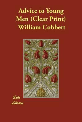 Advice to Young Men by William Cobbett