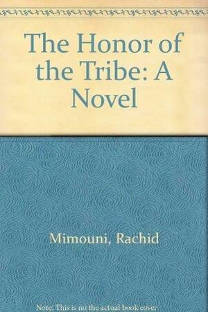 The Honor of the Tribe by Rachid Mimouni
