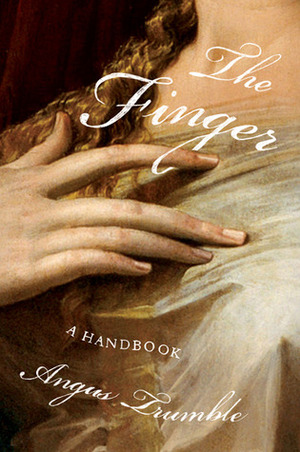The Finger: A Handbook by Angus Trumble