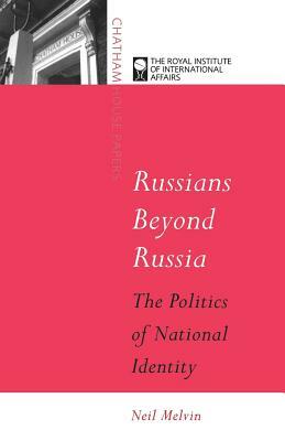 Russians Beyond Russia by Neil Melvin
