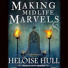 Making Midlife Marvels by Heloise Hull