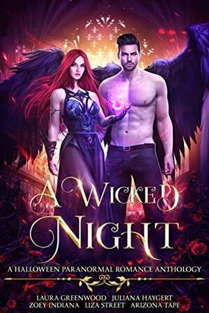 A Wicked Night: A Paranormal Romance Anthology by Juliana Haygert, Zoey Indiana, Laura Greenwood, Arizona Tape, Liza Street