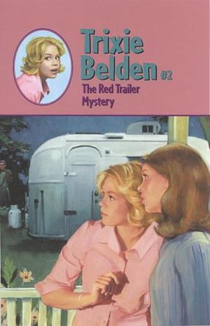 The Red Trailer Mystery by Mary Stevens, Michael Koelsch, Julie Campbell