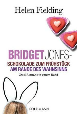 Bridget Jones: Schokolade zum Frühstück / Am Rande des Wahnsinns by Helen Fielding, Isabel Ingendaay, Ariane Böckler