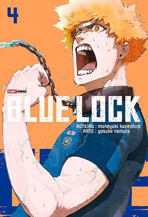 Blue Lock, Vol. 4 by Muneyuki Kaneshiro, Yusuke Nomura