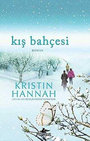 Kış Bahçesi by Kristin Hannah