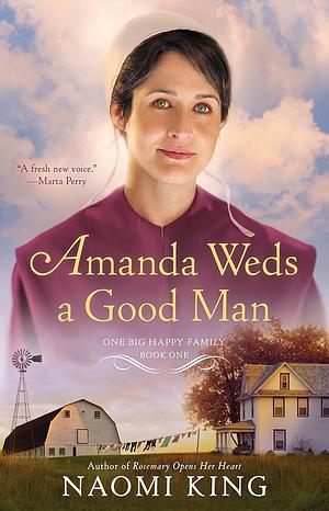 Amanda Weds a Good Man by Naomi King