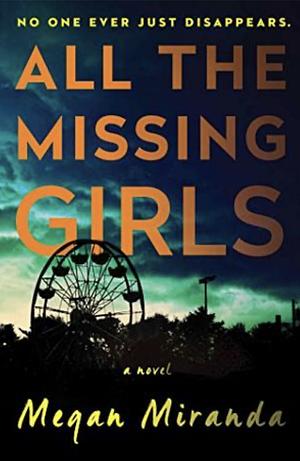 All the Missing Girls by Megan Miranda