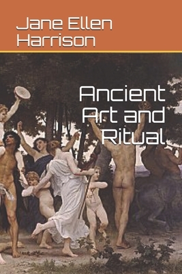 Ancient Art and Ritual by Jane Ellen Harrison