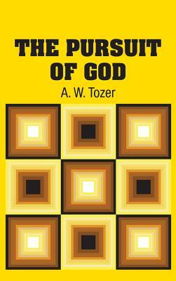 The Pursuit of God by A. W. Tozer