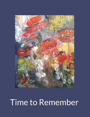 Time to Remember: A keepsake book for your memories by Rose Elaine