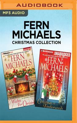 Fern Michaels Christmas Collection: Wishes for Christmas & Christmas at Timberwoods by Fern Michaels