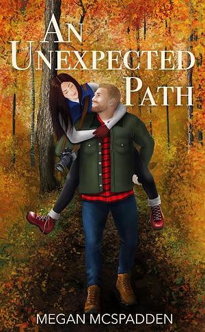 An Unexpected Path by Megan McSpadden
