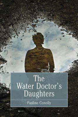 Water Doctor's Daughters by Pauline Conolly