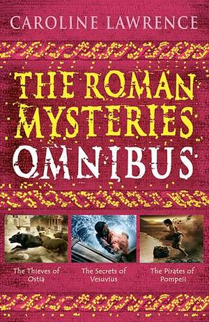 Roman Mysteries Omnibus by Caroline Lawrence