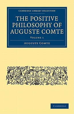 The Positive Philosophy of Auguste Comte 2 Volume Set by Auguste Comte