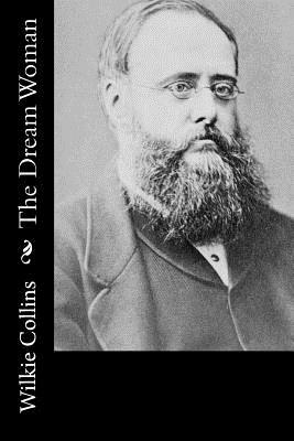 The Dream Woman by Wilkie Collins