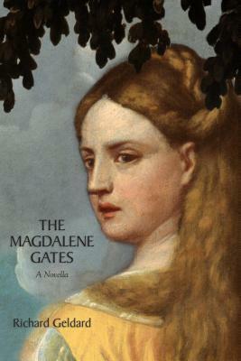 The Magdalene Gates by Richard Geldard