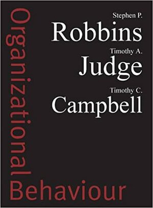 Organizational Behaviour by Stephen P. Robbins, Timothy Campbell, Timothy A. Judge