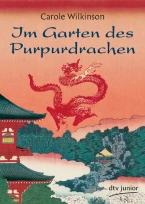 Im Garten des Purpurdrachen by Peter Knecht, Carole Wilkinson